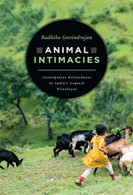 Animal intimacies _ interspecies relatedness in India's Central Himalayas